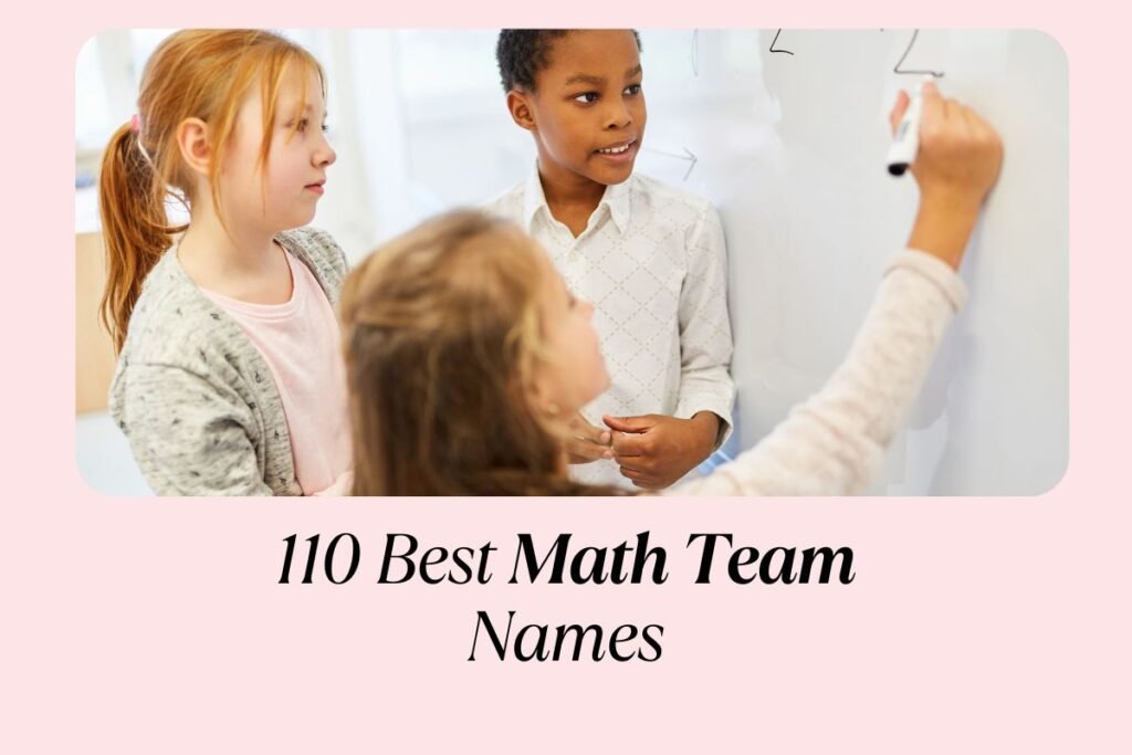 110 Best Math Team Names That Will Add Up to Success in Every Competition