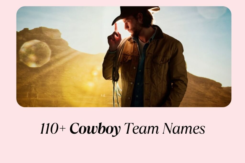 110+ Cowboy Team Names: Claim Your Legendary Status