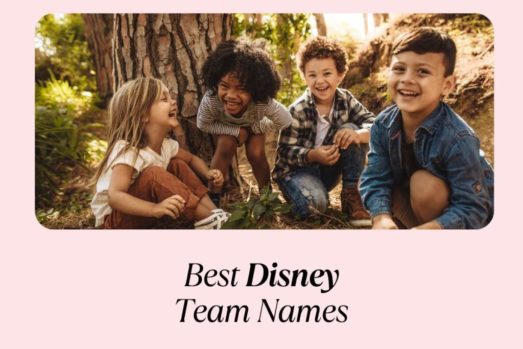 120 Best Disney Team Names: Enchanting, Fun, and Full of Disney Spirit!