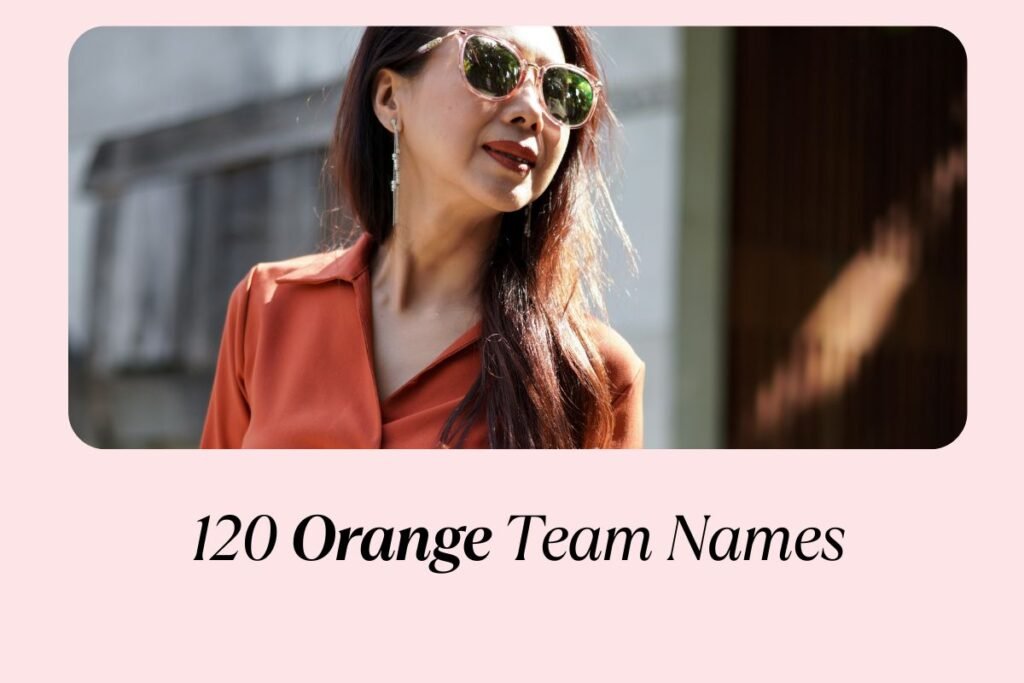 120 Orange Team Names | Brighten Up the Competition