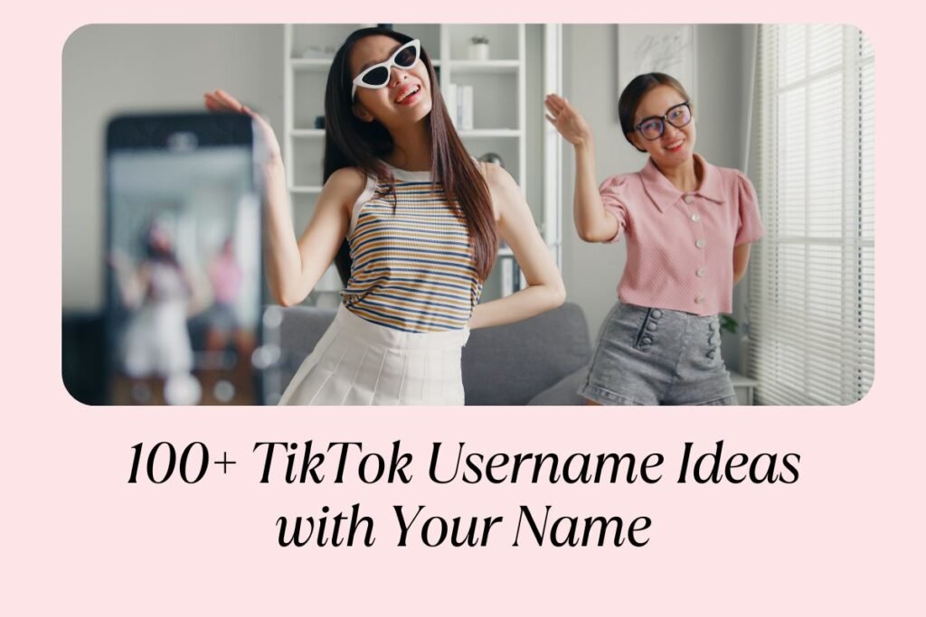 100+ TikTok Username Ideas with Your Name