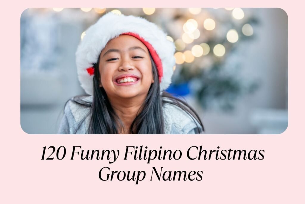 120 Funny Filipino Christmas Group Names That’ll Make Your Barkada LOL!